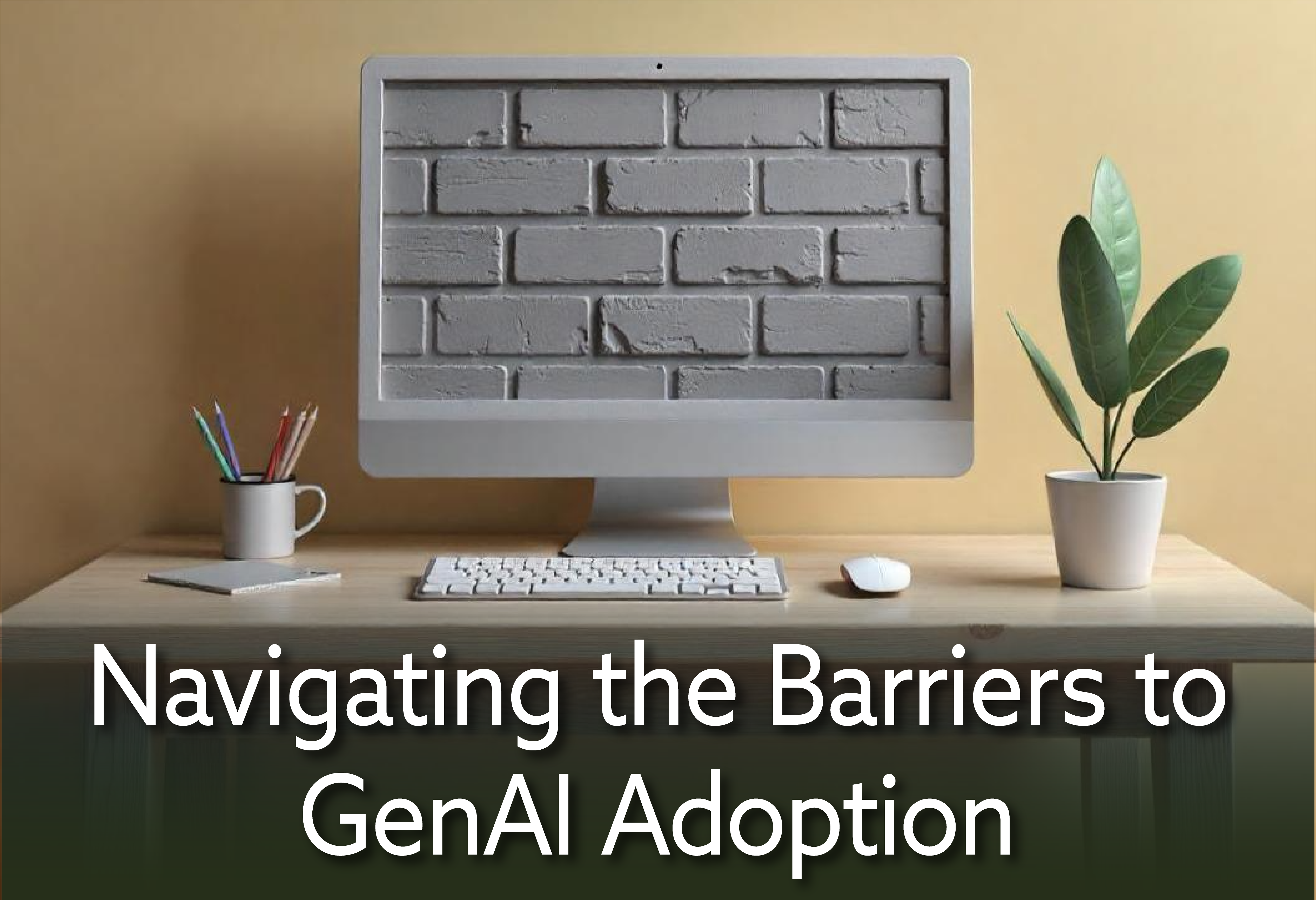 Navigating the Barriers to Generative AI Adoption
