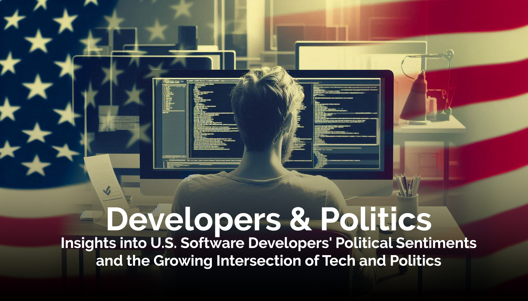 Developers and Politics - Insights into U.S. Software Developers' Political Sentiments and the Growing Intersection of Tech and Politics